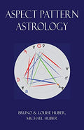 Aspect Pattern Astrology: A New Holistic Horoscope Interpretation Method - Paperback