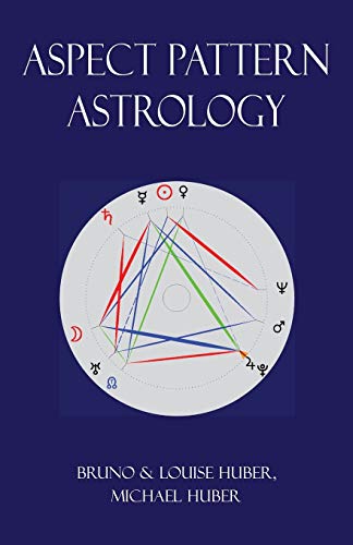 Aspect Pattern Astrology: A New Holistic Horoscope Interpretation Method - Paperback