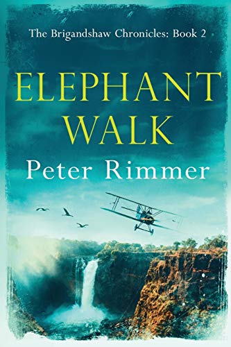 Elephant Walk: The Brigandshaw Chronicles Book 2 - Paperback
