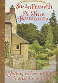 A Fine Romance: Falling in Love with the English Countryside - Hardcover