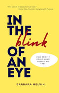 In the Blink of an Eye: How Briefly Going Blind Opened My Eyes - Paperback