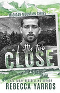 A Little Too Close - Paperback