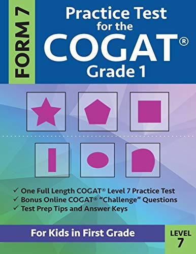 Practice Test for the CogAT Grade 1 Form 7 Level 7: Gifted and Talented Test Prep for First Grade; CogAT Grade 1 Practice Test; CogAT Form 7 Grade 1, - Paperback