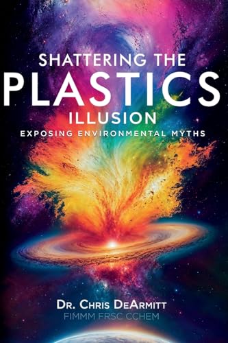 Shattering the Plastics Illusion: Exposing Environmental Myths - Paperback