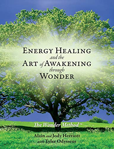 Energy Healing and The Art of Awakening Through Wonder - Paperback