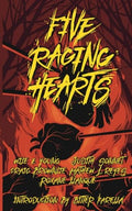 Five Raging Hearts: Splatterpunk for the Soul - Paperback