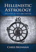 Hellenistic Astrology: The Study of Fate and Fortune - Paperback