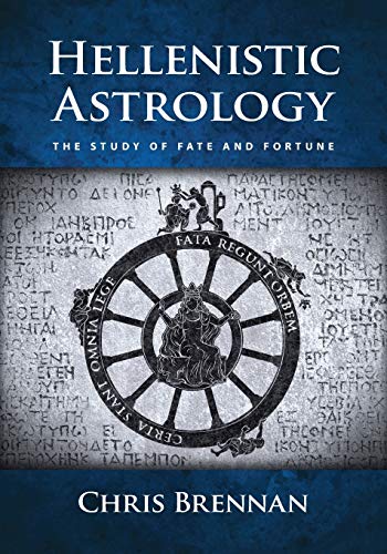 Hellenistic Astrology: The Study of Fate and Fortune - Paperback