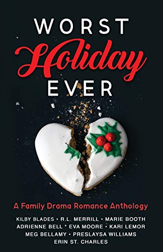 Worst Holiday Ever: A Family Drama Romance Anthology - Paperback