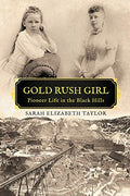 Gold Rush Girl: Pioneer Life in the Black Hills - Paperback