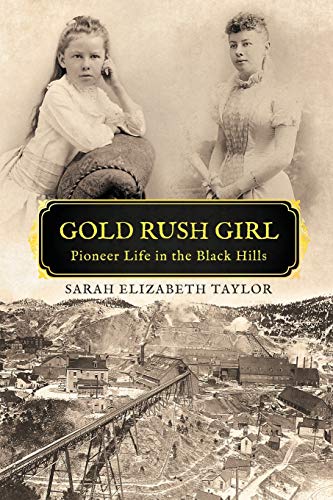 Gold Rush Girl: Pioneer Life in the Black Hills - Paperback