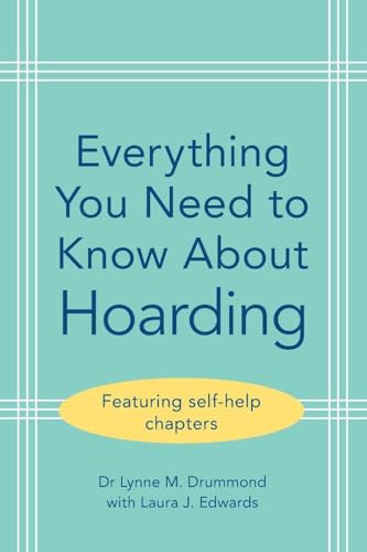 Everything You Need to Know About Hoarding - Paperback