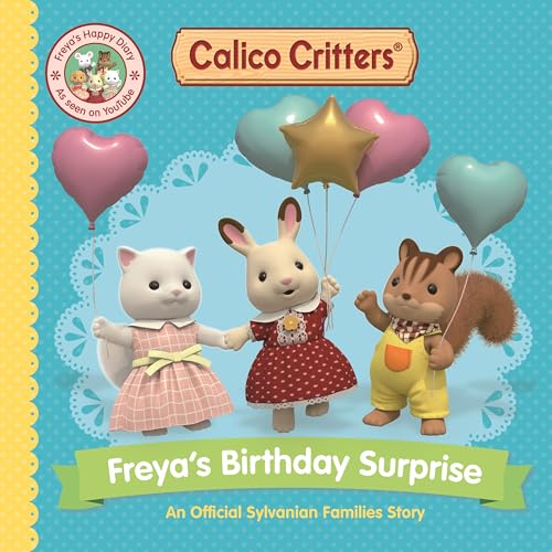 Calico Critters: Freya's Birthday Surprise: An Official Calico Critters Story - Paperback