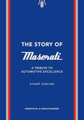 The Story of Maserati: A Tribute to Automotive Excellence - Hardcover