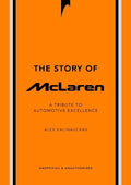 The Story of McLaren: A Tribute to Automotive Excellence - Hardcover