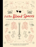 Fill the Blank Spaces: A Coloring Book for Taylor Swift Fans - Paperback