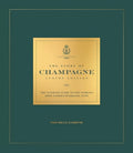 The Story of Champagne Luxury Edition: The Ultimate Guide to the World's Most Famous Sparkling Wine - Hardcover