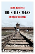 The Hitler Years: Holocaust 1933-1945 - Hardcover