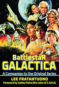Battlestar Galactica: A Companion to the Original Series - Hardcover