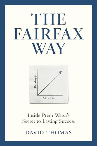 The Fairfax Way: Inside Prem Watsa's Secret to Lasting Success - Hardcover