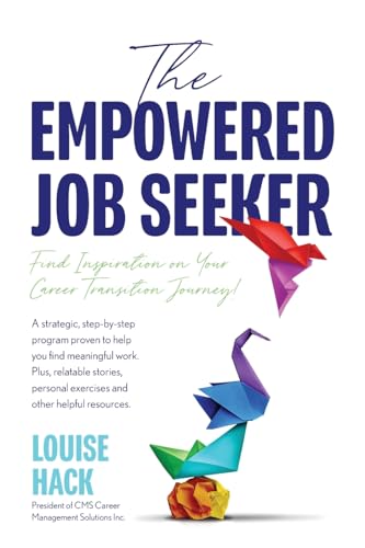 The Empowered Job Seeker: Find Inspiration on Your Career Transition Journey! - Paperback