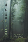 Talking to Trees: A Journey into Soul - Paperback