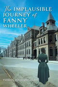 The Implausible Journey of Fanny Wheeler - Paperback