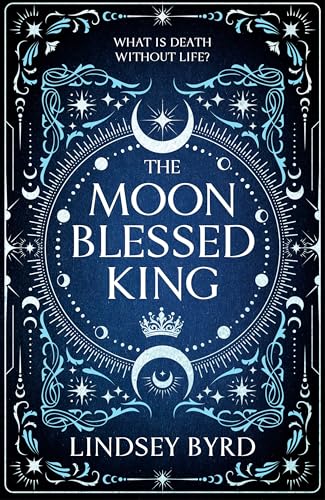 The Moon Blessed King: Book Two of a Tale of Two Crowns Duology - Paperback