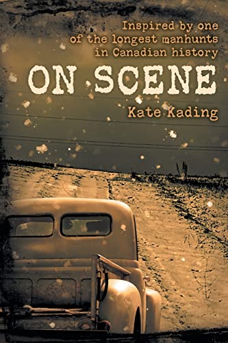 On Scene: Inspired by one of the longest manhunts in Canadian history - Paperback