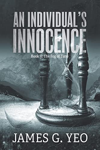 An Individual's Innocence Book II: The Fog of Time - Paperback