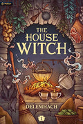 The House Witch: A Humorous Romantic Fantasy - Paperback