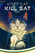 Kitty Cat Kill SAT: A Feline Space Adventure - Paperback