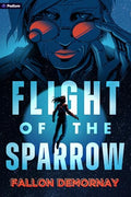 Flight of the Sparrow: An Intergalactic Adventure - Paperback