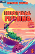 Heretical Fishing 5: A Cozy Guide to Annoying the Cults, Outsmarting the Fish, and Alienating Oneself - Paperback