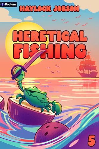 Heretical Fishing 5: A Cozy Guide to Annoying the Cults, Outsmarting the Fish, and Alienating Oneself - Paperback