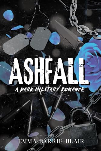 Ashfall: A Dark Military Romance: A Dark Military Romance - Paperback