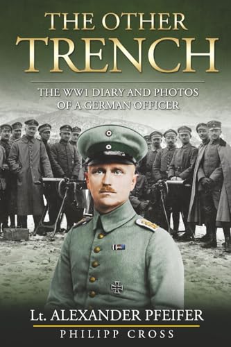 The Other Trench: The WW1 Diary and Photos of a German Officer - Paperback