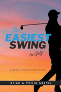 The Easiest Swing in Golf - Paperback