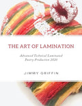 The Art of Lamination XL: Advanced Technical Laminated Pastry Production 2020 XL Edition - Paperback