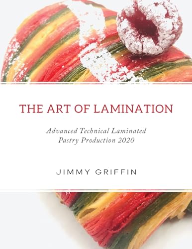 The Art of Lamination XL: Advanced Technical Laminated Pastry Production 2020 XL Edition - Paperback