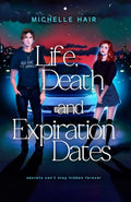 Life, Death, and Expiration Dates - Paperback