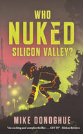 Who Nuked Silicon Valley? - Paperback