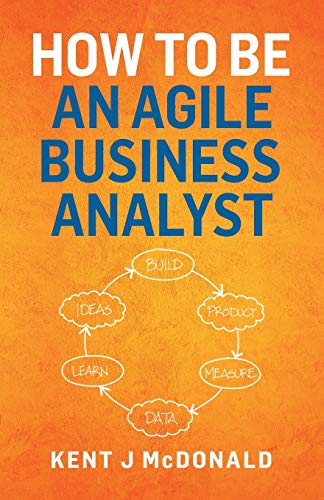 How To Be An Agile Business Analyst - Paperback