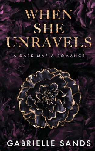 When She Unravels: A Dark Mafia Romance - Paperback