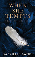 When She Tempts: A Dark Mafia Romance - Paperback