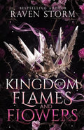 Kingdom of Flames & Flowers - Paperback