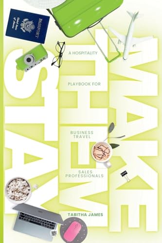 Make Them Stay: A Hospitality Playbook for Business Travel Sales Professionals - Paperback