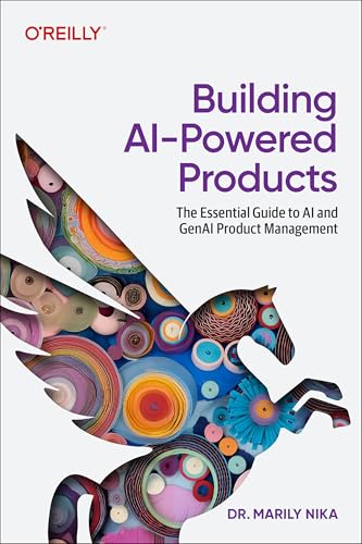 Building AI-Powered Products: The Essential Guide to AI and Genai Product Management - Paperback