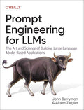 Prompt Engineering for Llms: The Art and Science of Building Large Language Model-Based Applications - Paperback