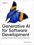Generative AI for Software Development: Building Software Faster and More Effectively - Paperback